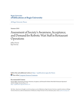 Assessment of Society's Awareness, Acceptance, and Demand for Robotic Wait Staff in Restaurant Operations Jeffrey Parrent Regis University