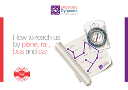 How to Reach Us by Plane, Rail, Bus and Car