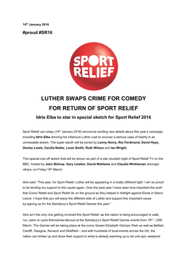 LUTHER SWAPS CRIME for COMEDY for RETURN of SPORT RELIEF Idris Elba to Star in Special Sketch for Sport Relief 2016