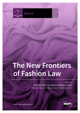 The New Frontiers of Fashion Law Fashion of Frontiers New the • Rossella Esther Cerchia and Barbara Pozzo Barbara and Cerchia Esther • Rossella