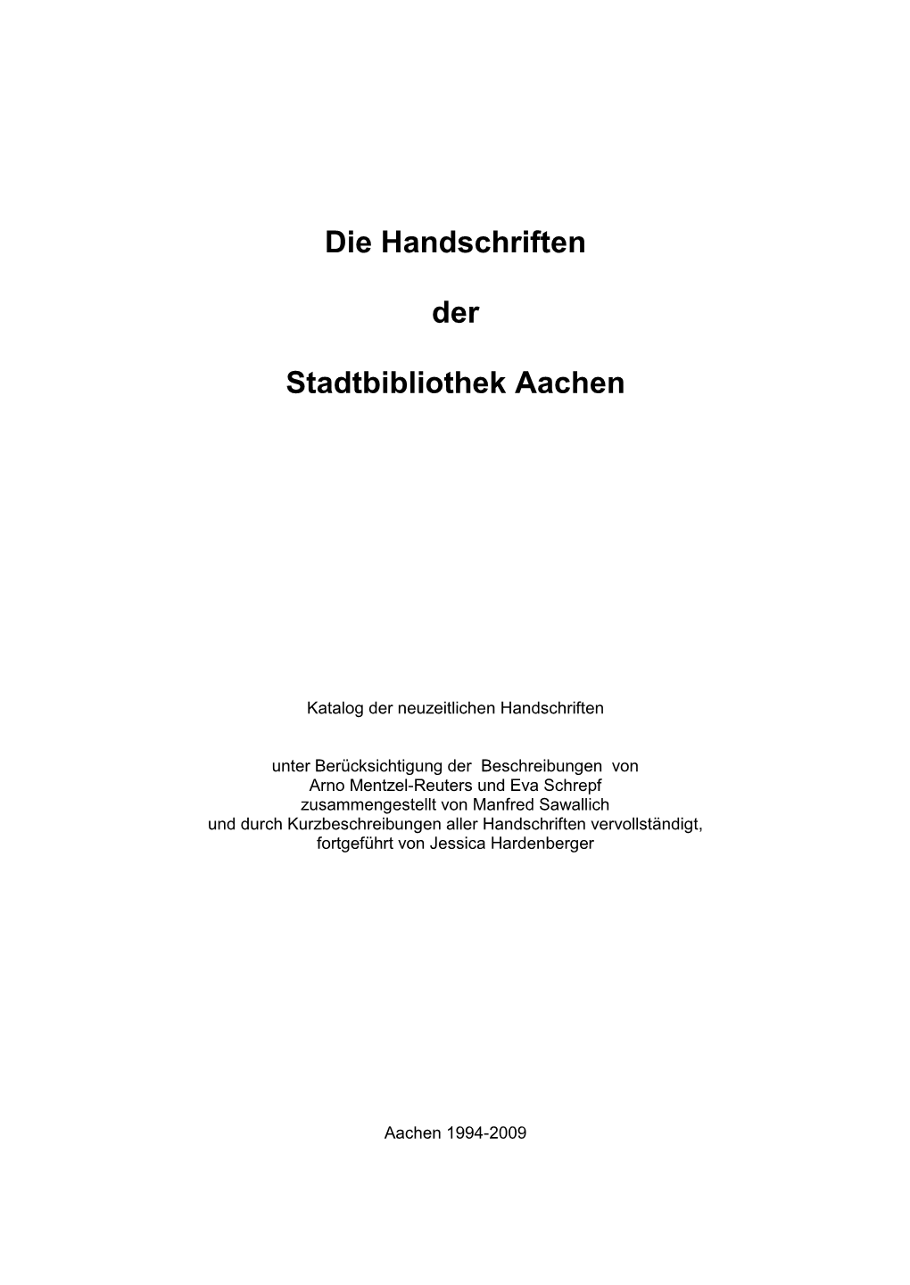 Die Handschriften Der Stadtbibliothek Aachen : Katalog Der Mittelalterlichen Handschriften“)