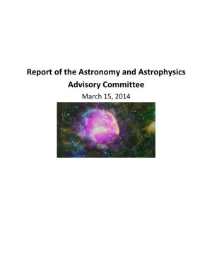 Report of the Astronomy and Astrophysics Advisory Committee March 15, 2014