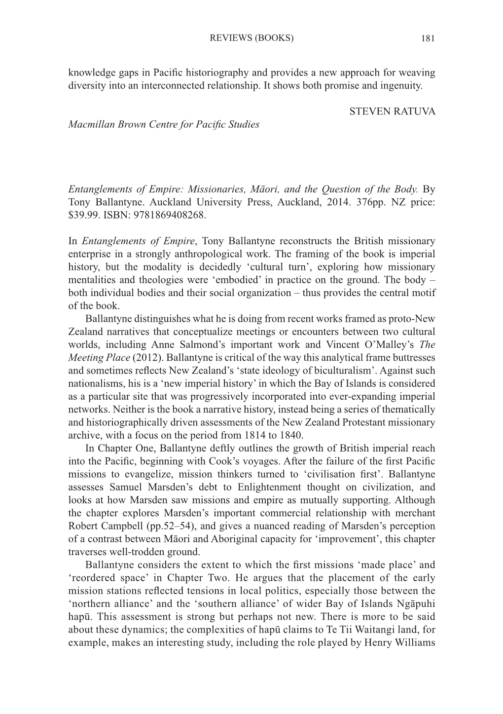 REVIEWS (BOOKS) 181 Knowledge Gaps in Pacific Historiography and Provides a New Approach for Weaving Diversity Into an Interconnected Relationship