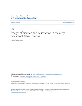 Images of Creation and Destruction in the Early Poetry of Dylan Thomas Willard Liston Rudd