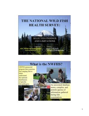 THE NATIONAL WILD FISH HEALTH SURVEY: What Is the NWFHS?