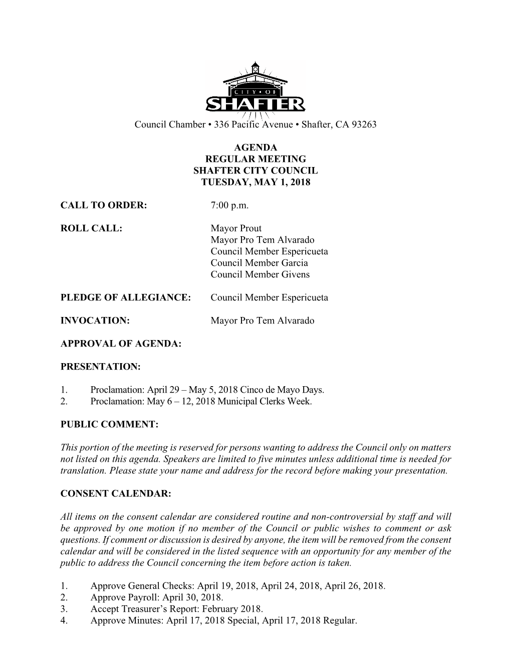 Council Chamber • 336 Pacific Avenue • Shafter, CA 93263 AGENDA REGULAR MEETING SHAFTER CITY COUNCIL TUESDAY, MAY 1, 2018 CA