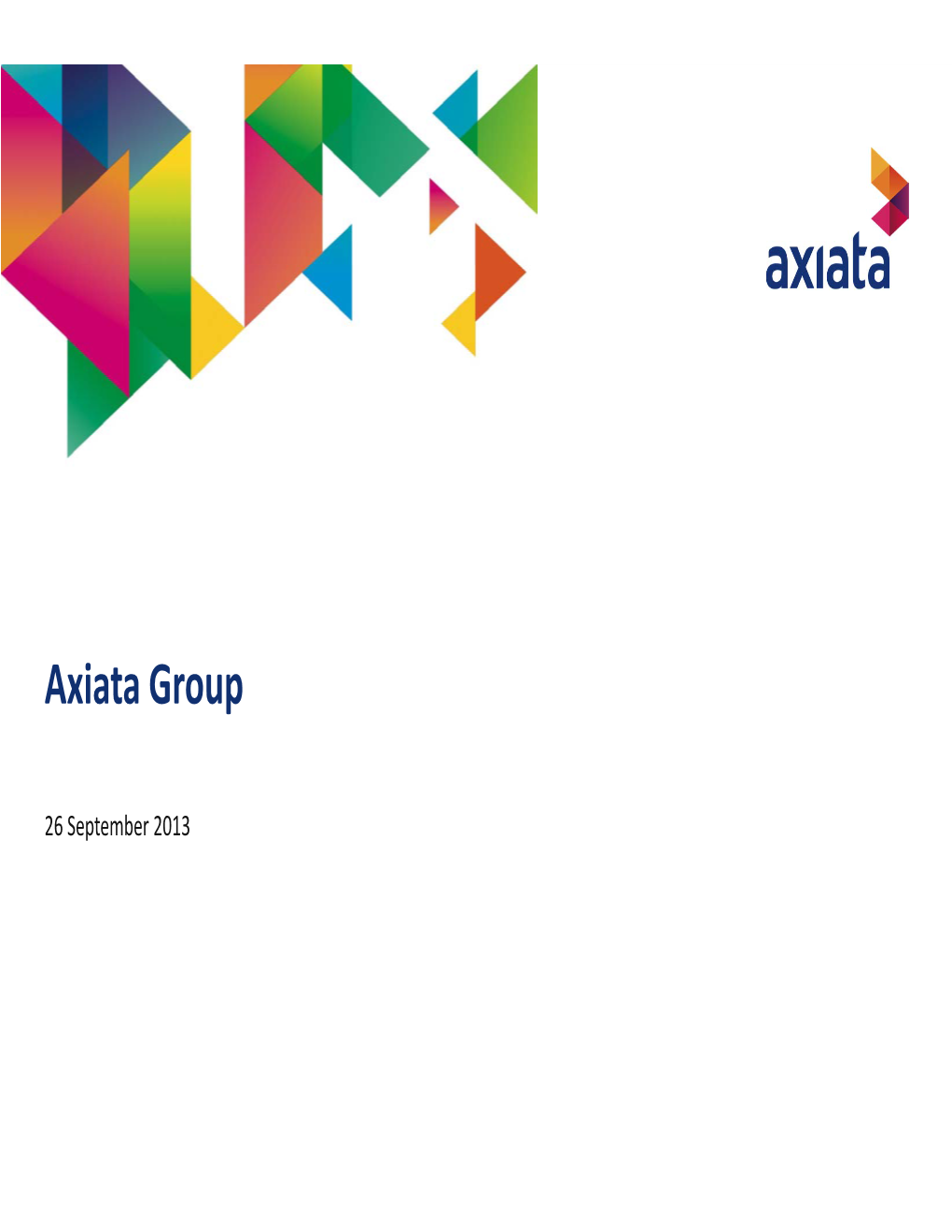 Axiata Group Berhad (“Axiata”) Is Pleased to Announce That PT XL Axiata Tbk