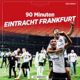 EINTRACHT FRANKFURT – 90 Minuten Im Herzen Von Europa!