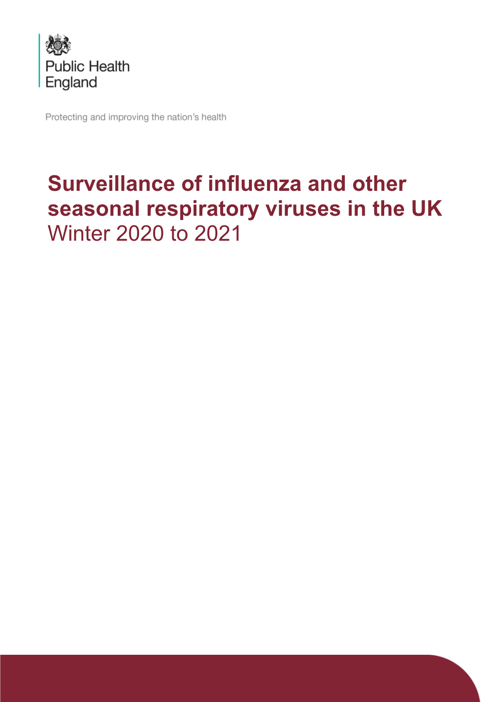 Surveillance of Influenza and Other Seasonal Respiratory Viruses in the UK. Winter 2020 to 2021