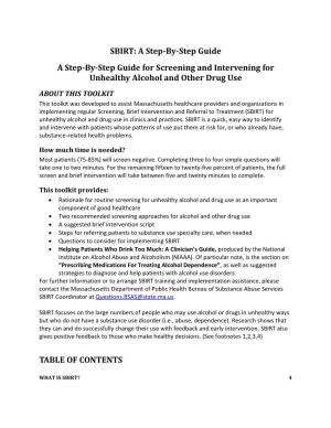 SBIRT: a Step-By-Step Guide a Step-By-Step Guide for Screening and Intervening for Unhealthy Alcohol and Other Drug Use