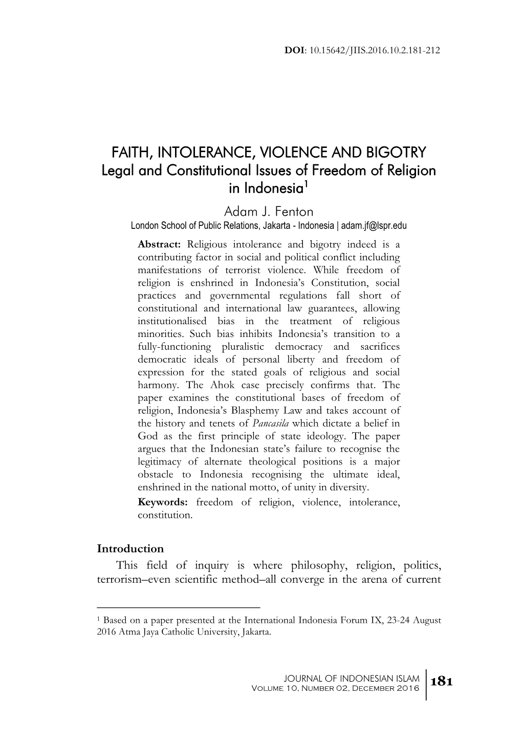 FAITH, INTOLERANCE, VIOLENCE and BIGOTRY Legal and Constitutional Issues of Freedom of Religion in Indonesia1 Adam J