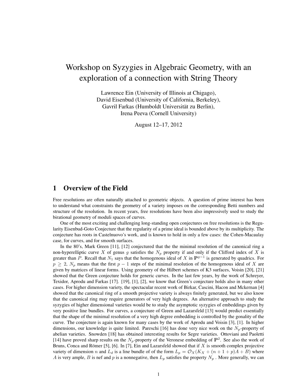 Workshop on Syzygies in Algebraic Geometry, with an Exploration of a Connection with String Theory
