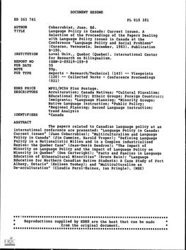 DOCUMENT RESUME ED 263 761 FL 015 381 AUTHOR Cobarrubias, Juan, Ed. TITLE Langauge Policy in Canada