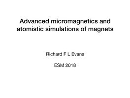 Advanced Micromagnetics and Atomistic Simulations of Magnets