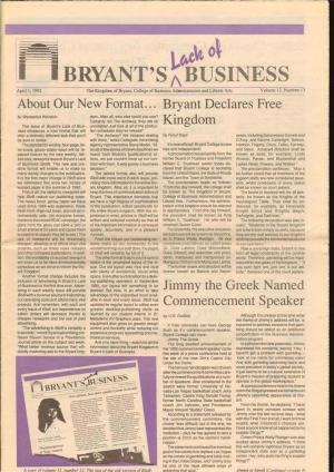 ~O, BRYANT's April I, 1992 the Kingdom of Bryant, College of Business Administration and Liberal Ans Volume 12, Number 13 About Our New Format