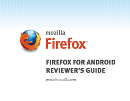 Firefox for Android Reviewer's Guide