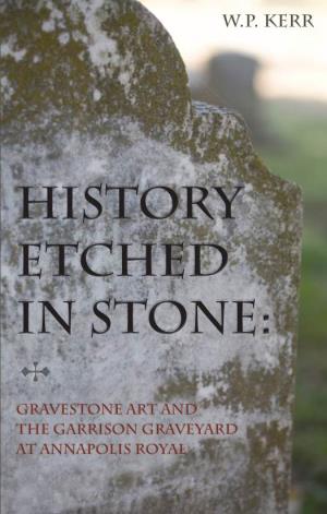History Etched in Stone: Gravestone Art and the Garrison Graveyard at Annapolis Royal