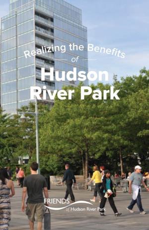 Realizing the Benefits of Hudson River Park the Promise of Hudson River Park