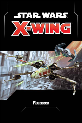 Rulebook INTRODUCTION Ship Assembly Your T-65 X-Wing’S Engines Roar As You Swerve Into the Asteroid Field, Skirting Debris and Fragments of Past Battles