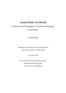 Gonna Drink, Get Drunk a History and Ethnography of Alcohol in Rarotonga, Cook Islands