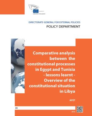 Comparative Analysis Between the Constitutional Processes in Egypt and Tunisia - Lessons Learnt - Overview of the Constitutional Situation in Libya
