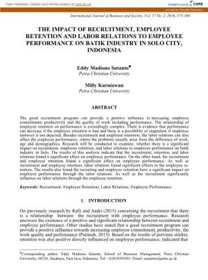 The Impact of Recruitment, Employee Retention and Labor Relations to Employee Performance on Batik Industry in Solo City, Indonesia