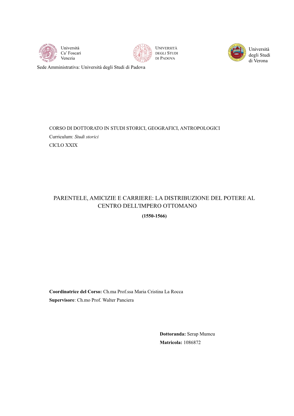 Parentele, Amicizie E Carriere: La Distribuzione Del Potere Al Centro Dell'impero Ottomano (1550-1566)