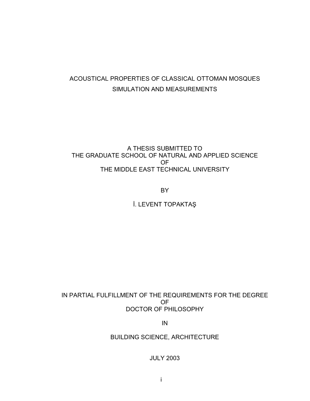 Acoustical Properties of Classical Ottoman Mosques Simulation and Measurements