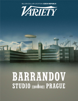 Billion Dollar Location: Czech Republic Barrandov Studio P R E S E N T S Prague