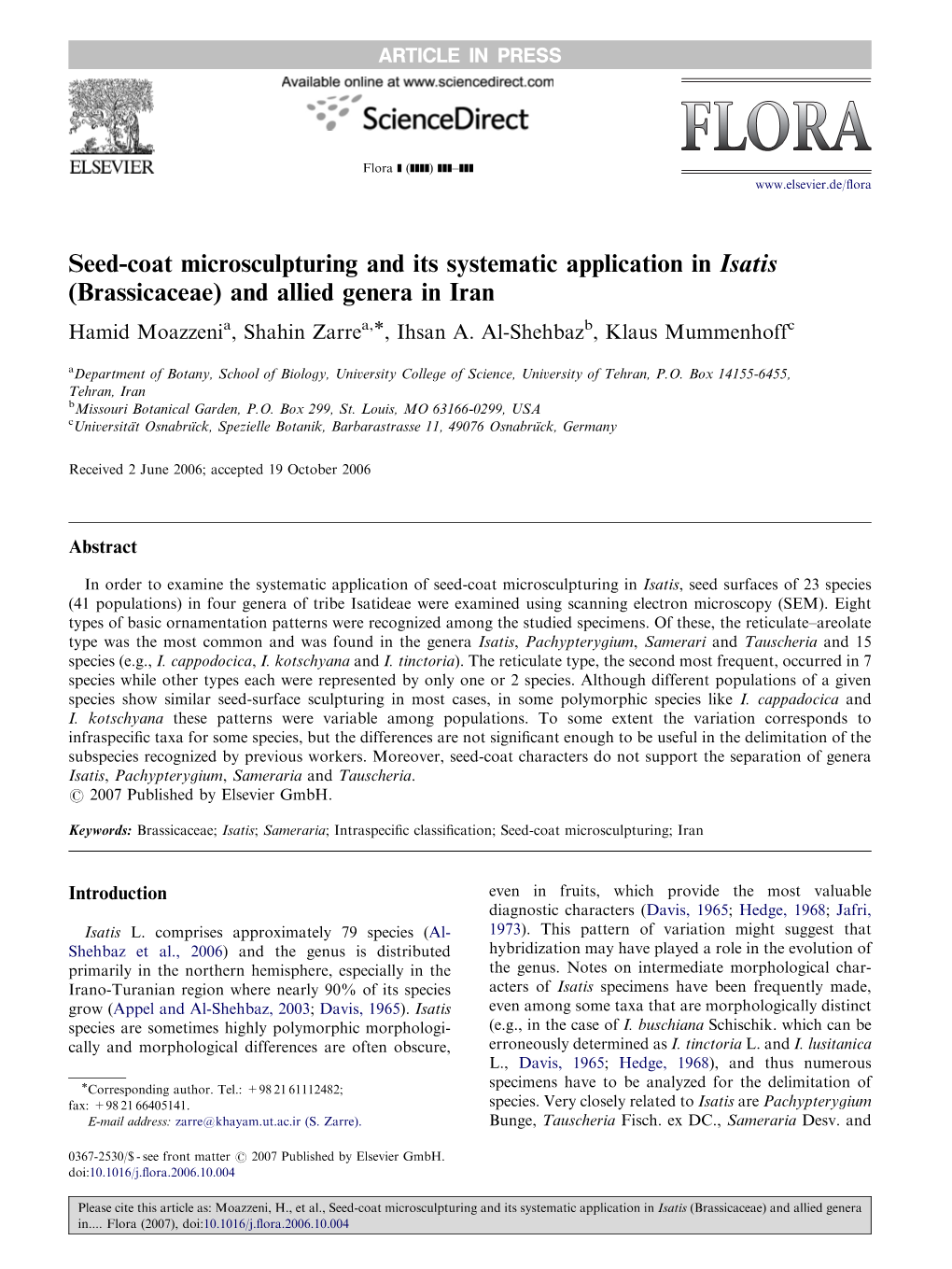 Seed-Coat Microsculpturing and Its Systematic Application in Isatis (Brassicaceae) and Allied Genera in Iran Hamid Moazzenia, Shahin Zarrea,Ã, Ihsan A