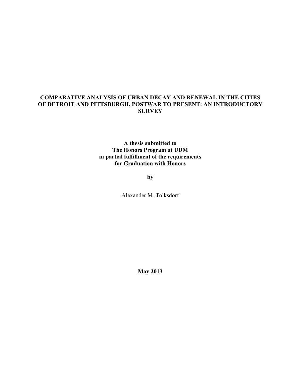 Comparative Analysis of Urban Decay and Renewal in the Cities of Detroit and Pittsburgh, Postwar to Present: an Introductory Survey