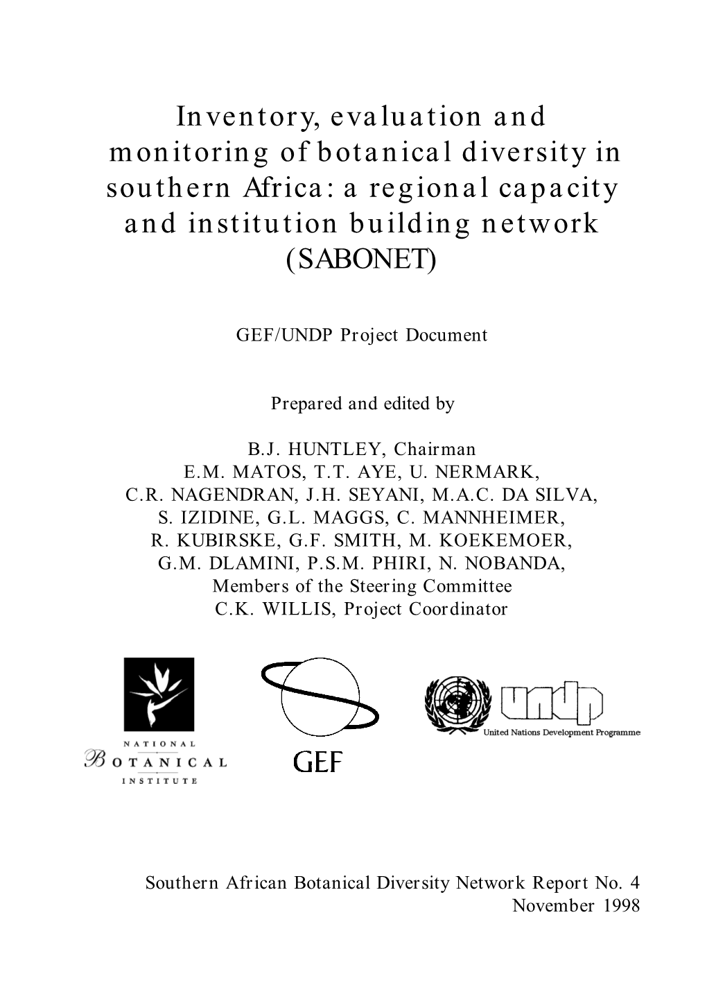 Inventory, Evaluation and Monitoring of Botanical Diversity in Southern Africa: a Regional Capacity and Institution Building Network (SABONET)