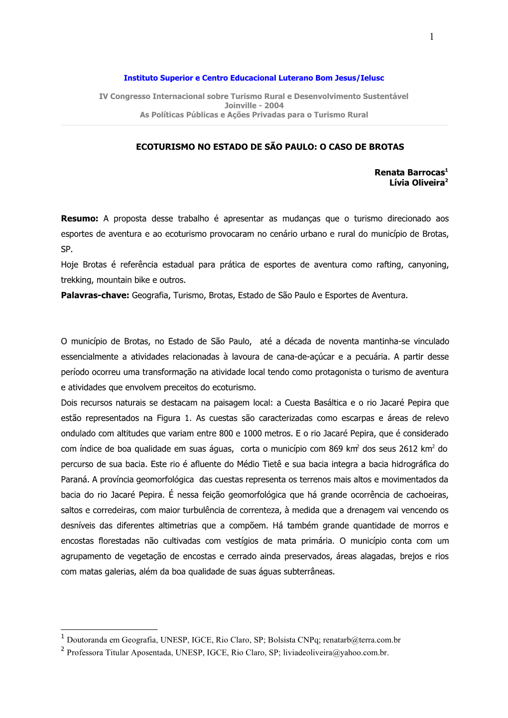 O Município De Brotas, No Estado De São Paulo, Até a Década De