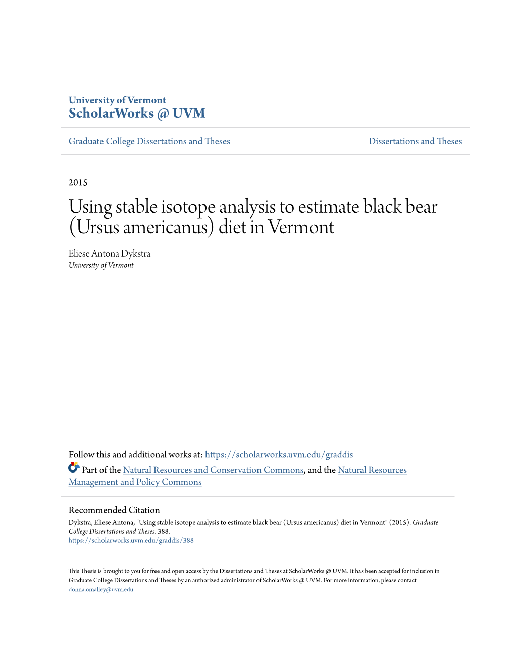 Using Stable Isotope Analysis to Estimate Black Bear (Ursus Americanus) Diet in Vermont Eliese Antona Dykstra University of Vermont