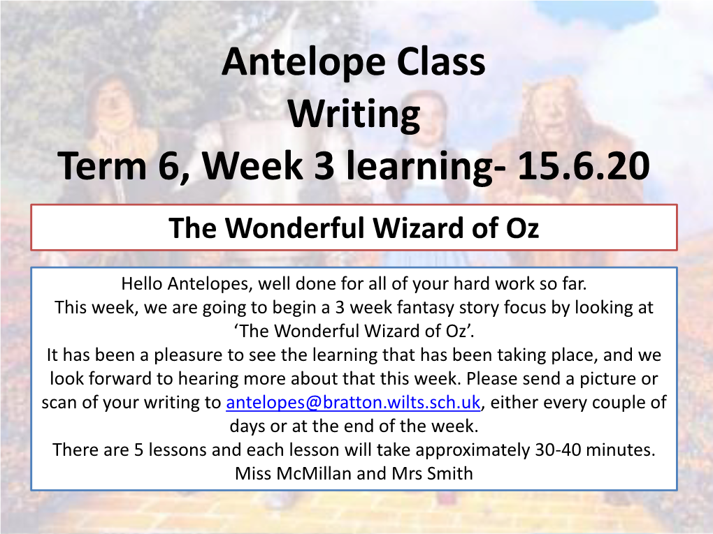 Antelope Class Writing Term 6, Week 3 Learning- 15.6.20 the Wonderful Wizard of Oz