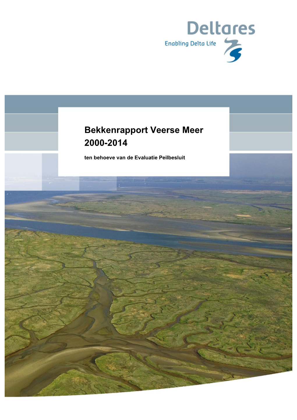 Bekkenrapport Veerse Meer 2000-2014 Ten Behoeve Van De Evaluatie Peilbesluit