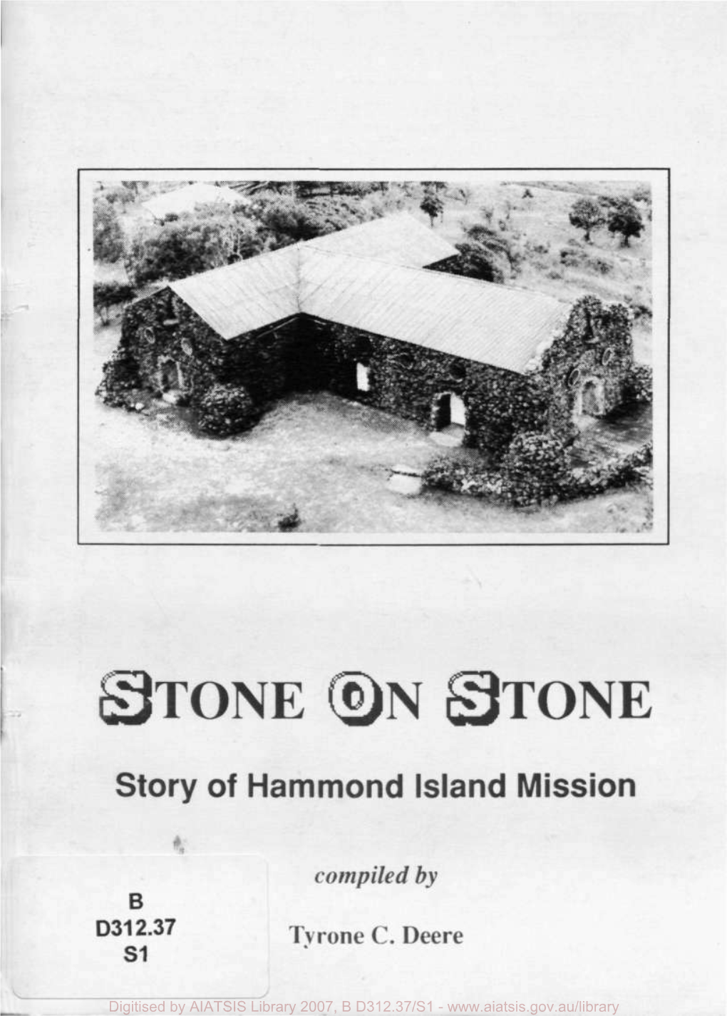 Stone on Stone : Story of Hammond Island Mission