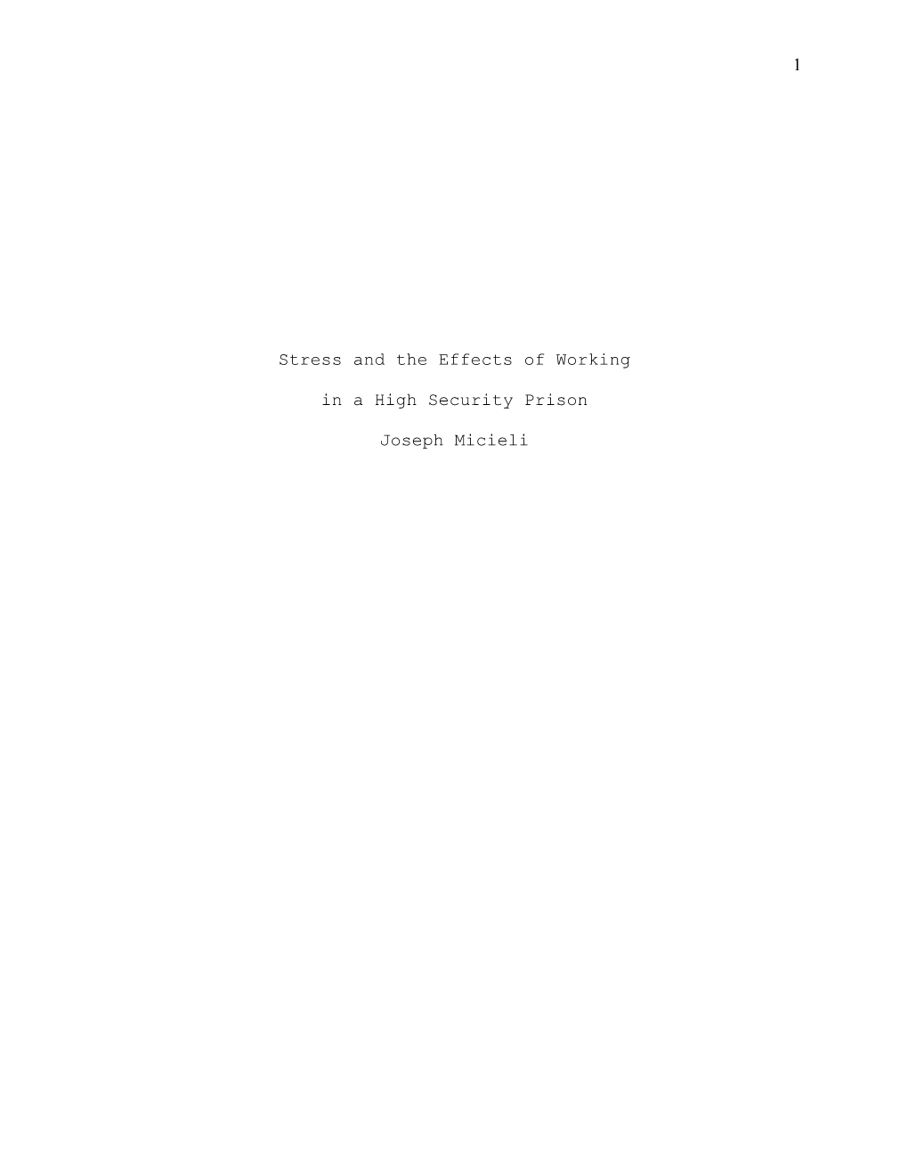 1 Stress and the Effects of Working in a High Security Prison Joseph Micieli