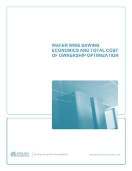 Wafer Wire Sawing Economics and Total Cost of Ownership Optimization