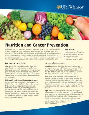 Nutrition and Cancer Prevention No Single Food Or Food Component Can Protect You Against Cancer by Itself, but a Diet Filled with Think About