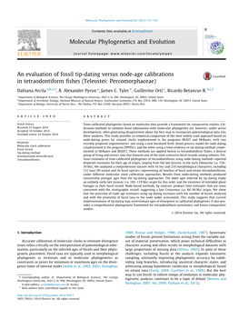 An Evaluation of Fossil Tip-Dating Versus Node-Age Calibrations in Tetraodontiform ﬁshes (Teleostei: Percomorphaceae) ⇑ Dahiana Arcila A,B, ,1, R