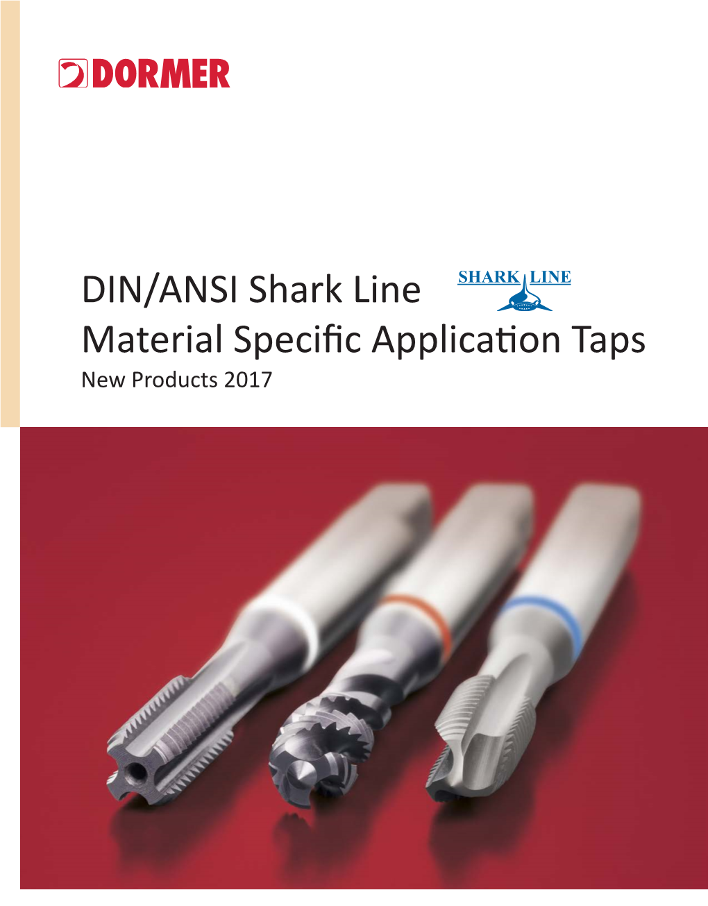 DIN/ANSI Shark Line Material Specific Application Taps New Products 2017 SHARK