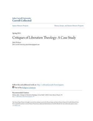 Critiques of Liberation Theology: a Case Study Julia Hohner John Carroll University, Julia.Hohner@Gmail.Com