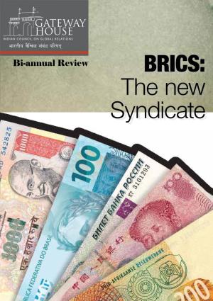 BRICS: a L R E L a T I O N S the New Syndicate Q U a R T E R L Y R E V I E W | O C T O B E R - D E C E M B E R 2 0 1