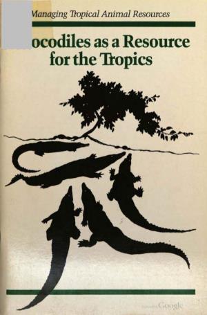 Crocodiles As a Resource For" the Tropics