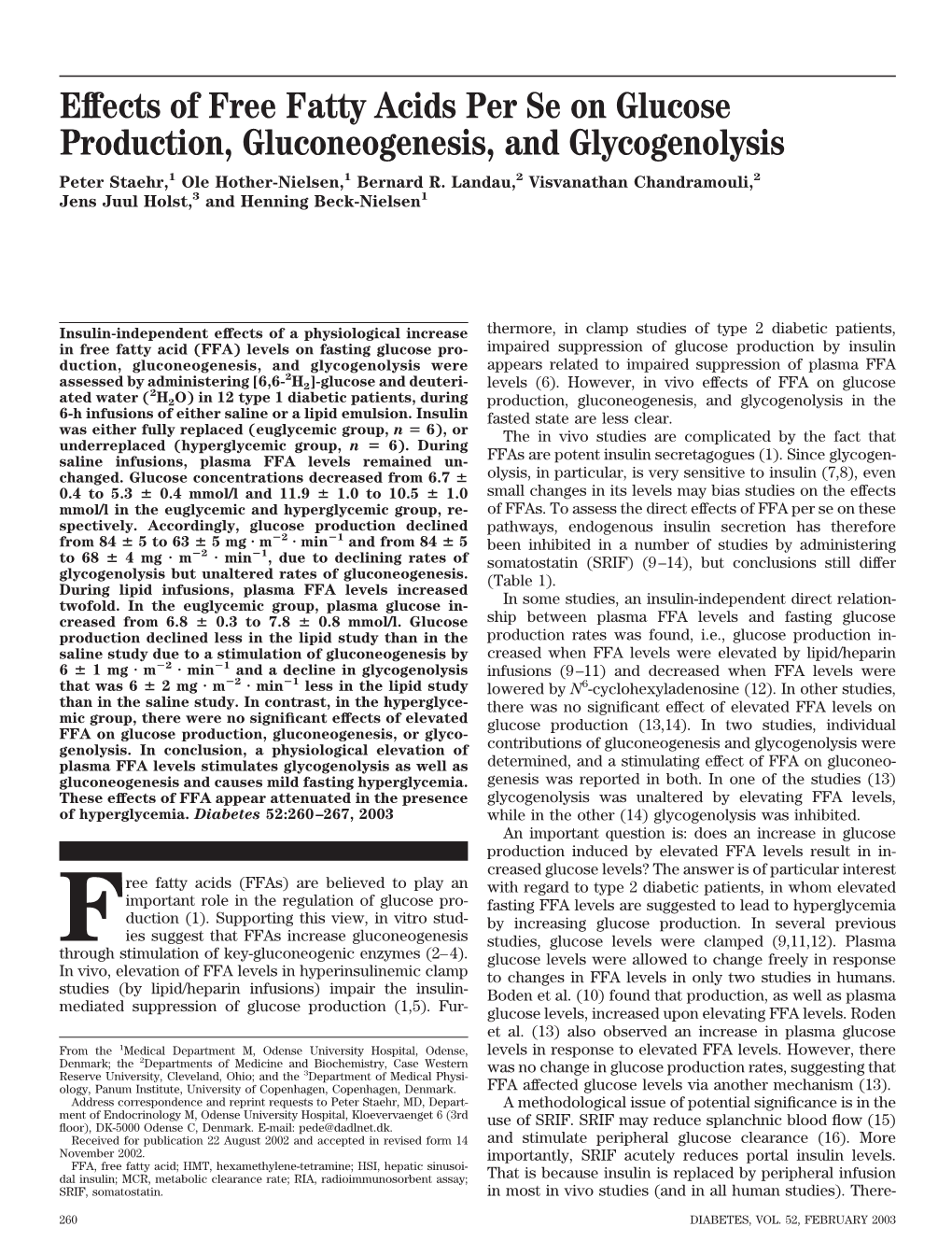 Effects of Free Fatty Acids Per Se on Glucose Production, Gluconeogenesis, and Glycogenolysis Peter Staehr,1 Ole Hother-Nielsen,1 Bernard R