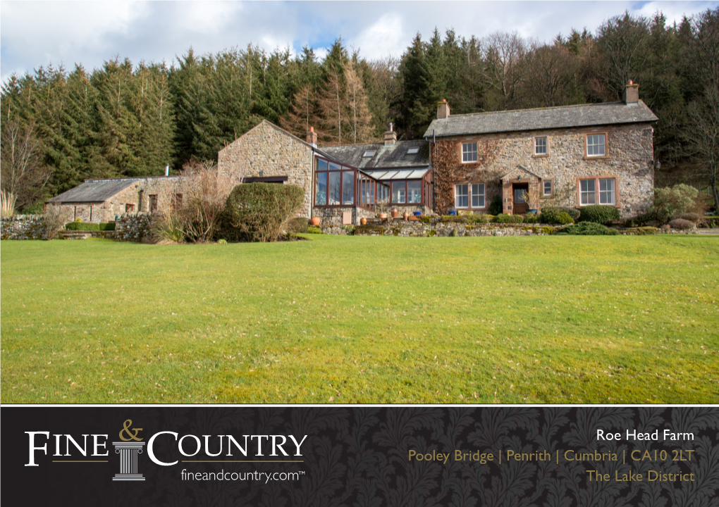 Roe Head Farm Pooley Bridge | Penrith | Cumbria | CA10 2LT the Lake District ! Roe Head Farm the Lake District