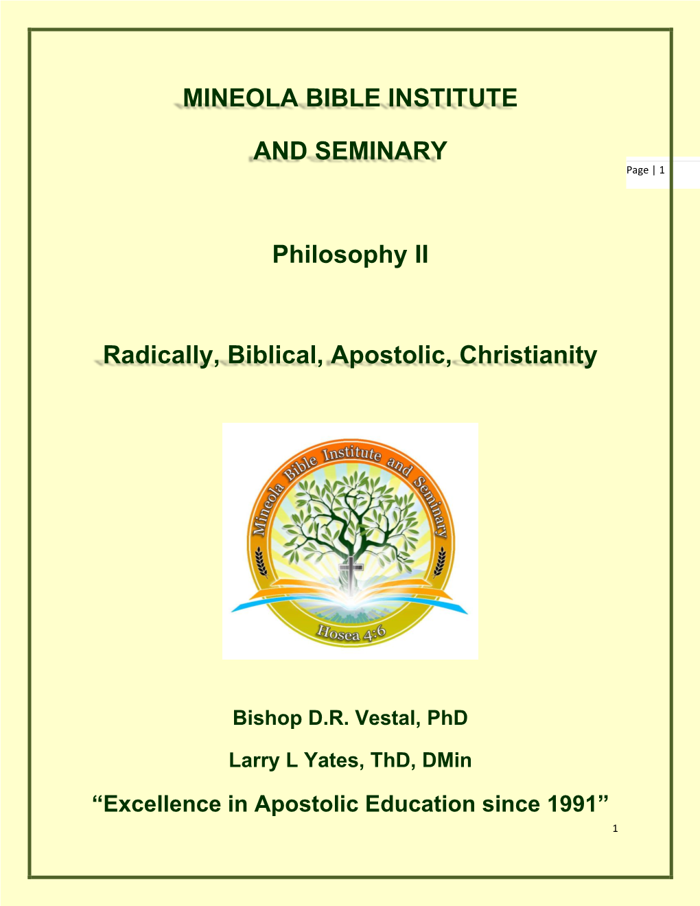 MINEOLA BIBLE INSTITUTE and SEMINARY Philosophy II Radically