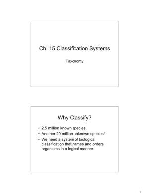 Ch. 15 Classification Systems Why Classify?