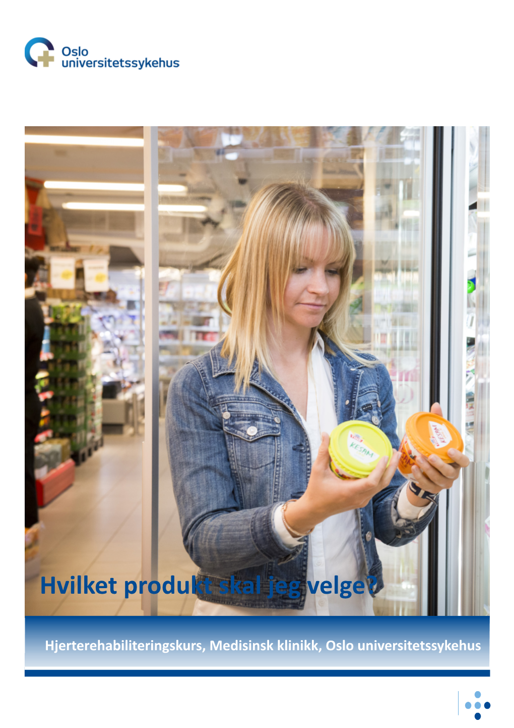 Hvilket Produkt Skal Jeg Velge?